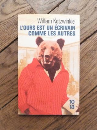 L'ours est un Ecrivain comme les Autres- William Kotzwinkle 