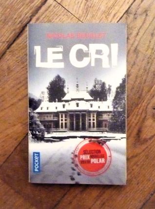 Le Cri- Nicolas Beuglet- Pocket- Thriller  