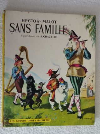 Sans Famille de Hector Malot - Livre Hachette 1955