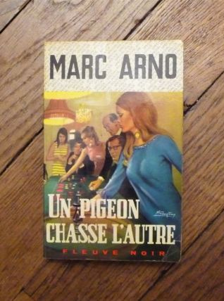 Un Pigeon Chasse L'Autre- Marc Arno- Fleuve Noir