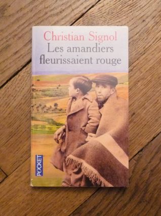 Les Amandiers Fleurissaient Rouge- Christian Signol- Pocket 