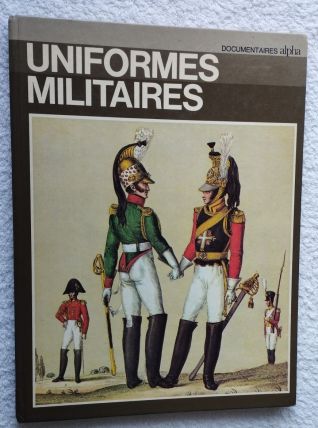 Uniformes Militaires - Documentaires Alpha 1973