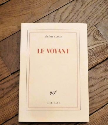 Le Voyant- Jérome Garcin- Gallimard  