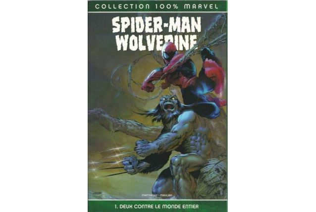 Spider-Man Wolverine 1 Deux Contre Le Monde Entier neuf